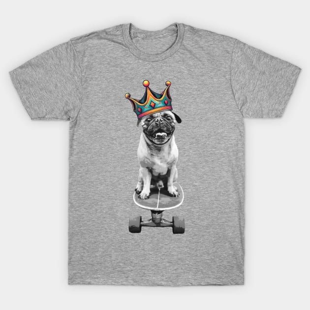 King Pug on a Skateboard T-Shirt by Design A Studios